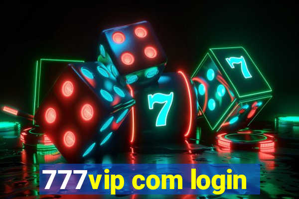 777vip com login